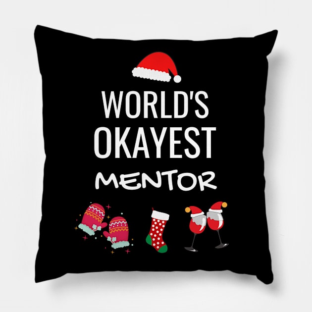 World's Okayest Mentor Funny Tees, Funny Christmas Gifts Ideas for a Mentor Pillow by WPKs Design & Co