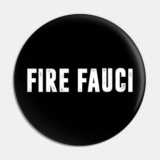 fire fauci Pin