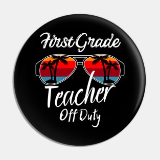 First Grade Teacher Off Duty, Retro Sunset Glasses, Summer Vacation Gift Pin