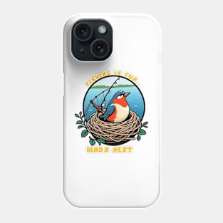 Fishing is fun Bird's Nest Phone Case