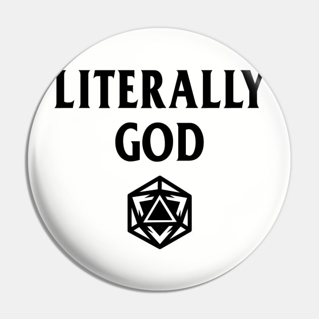 DnD Design Literally God Pin by OfficialTeeDreams