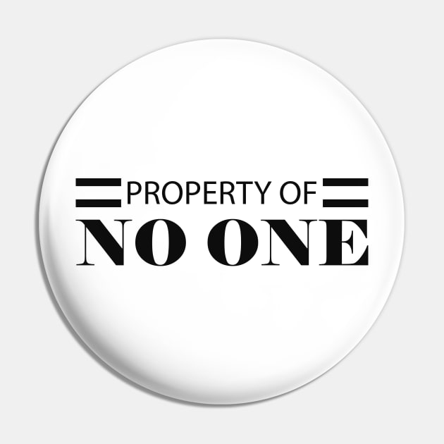 Property of no one Pin by KC Happy Shop