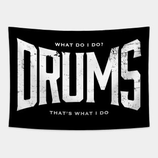 DRUMS That's what I do Tapestry