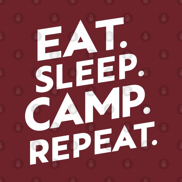 Eat Sleep Camp Repeat by NomiCrafts