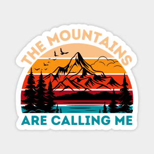 The Mountains Are Calling Me Magnet