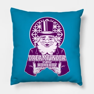 Dreamfinder Is My Homeboy Pillow