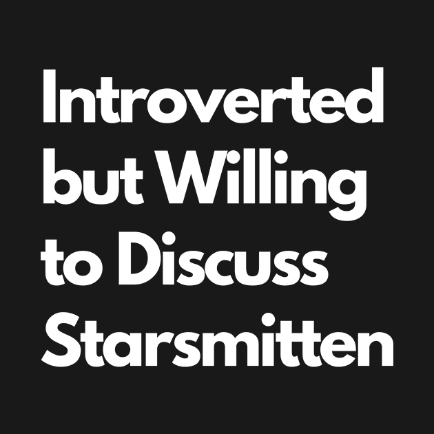 Introverted but Willing to Discuss Starsmitten by LWSA