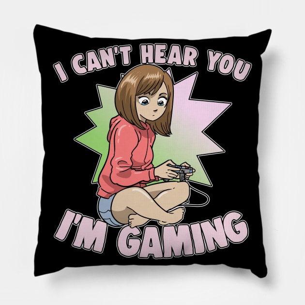 I Can't Hear You I'm Gaming Anime Girl Gamer Pillow by ModernMode