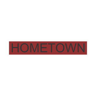 HOMETOWN T-Shirt