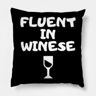 Fluent In Winese - Funny Pillow