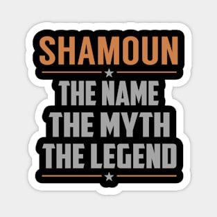 SHAMOUN The Name The Myth The Legend Magnet