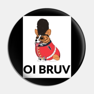 Oi Bruv Pin