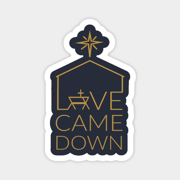 Love Came Down at Christmas Magnet by BeLightDesigns