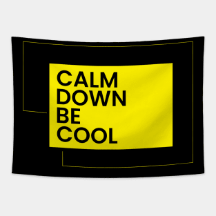 Calm down be cool motivational quote simple typography Tapestry