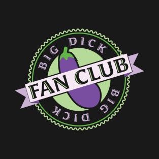 BIG DICK FAN CLUB Tee by Bear & Seal T-Shirt