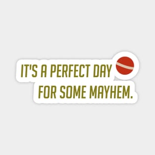 It's a perfect day Magnet