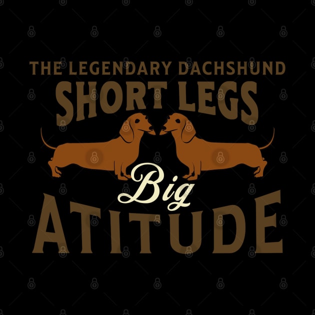 Dachshund Lovers Short Legs Big Attitude by Junalben Mamaril