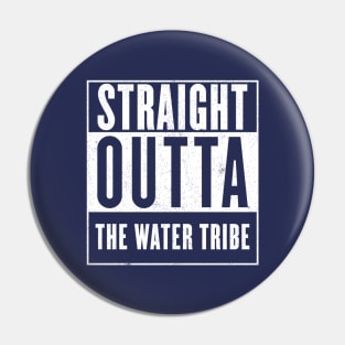 Straight Outta the Water Tribe Pin