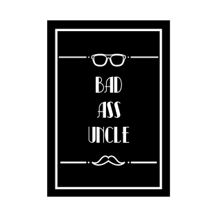 Bad Ass Uncle T-Shirt