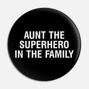 Aunt The superhero in the family. Pin