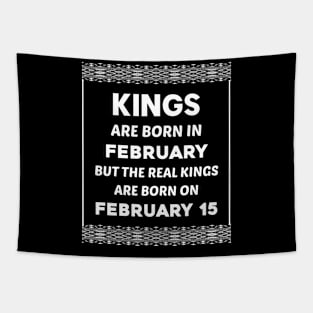 Birthday King White February 15 15th Tapestry