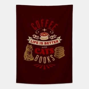 Life is Better with Coffee, Cats, and Books Poster Tapestry