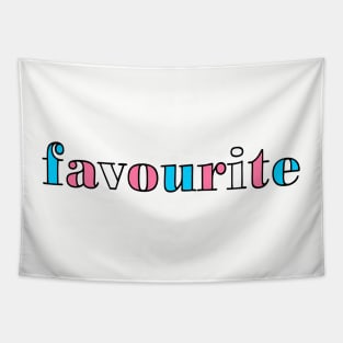 favourite - You are my favourite (transgender pride flag colours) Tapestry