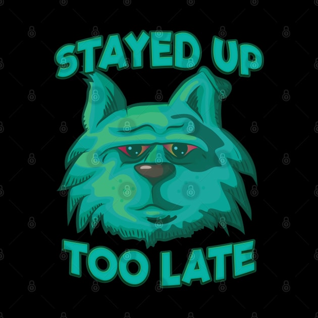 Stayed Up Too Late - Insomniac Cat by Graphic Duster