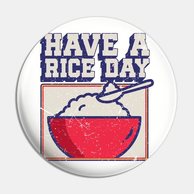 Have a Rice Day Pin by Issho Ni