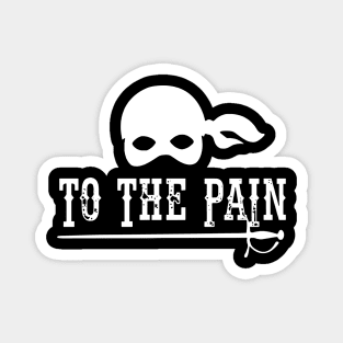 To The Pain – The Princess Bride Magnet