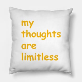 my thoughts are limitless Pillow