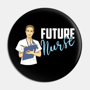 Future Nurse - Funny Nursing Student Gift Pin