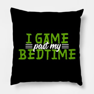 I Game Past My Bedtime Pillow