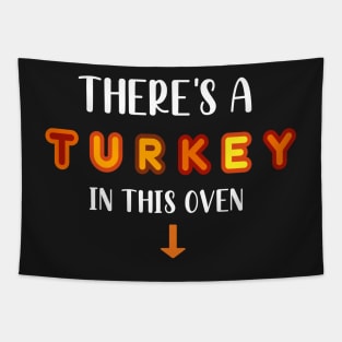 Thanksgiving Pregnancy Announcement Gift - There's a Turkey in This Oven - Mom to Be Fall Thanksgiving Baby Reveal Tapestry
