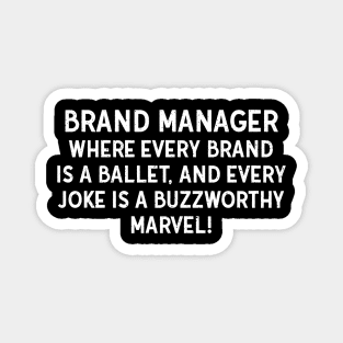 Brand Manager Where Every Brand is a Ballet Magnet