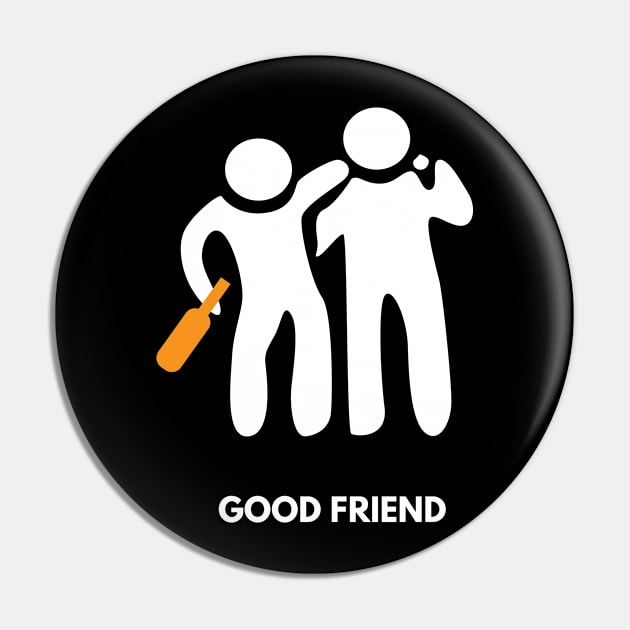 Good Friend Pin by BloodLine