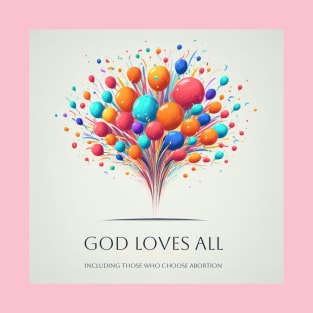 God Loves All T-Shirt