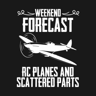 Weekend Forecast RC Planes And Scattered Parts Aviation T-Shirt