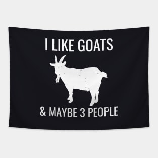 I Like Goats And Maybe 3 People Tapestry