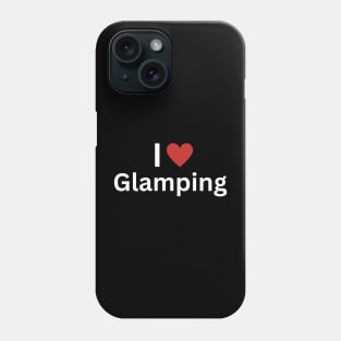 Glamping is for Everyone Phone Case