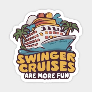 Swinger Cruises are more fun Magnet