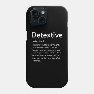 Detextive Phone Case