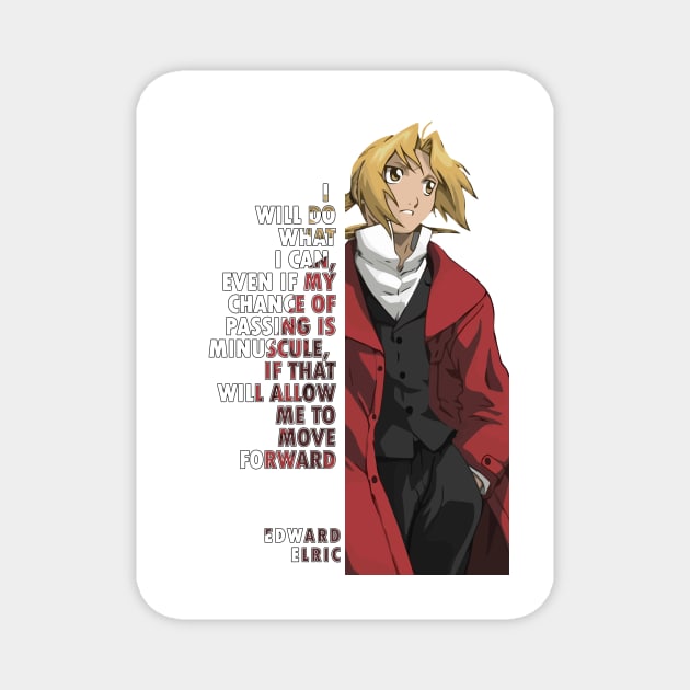 Edward Elric Quote Full Metal Alchemist Magnet by KingTail Designs