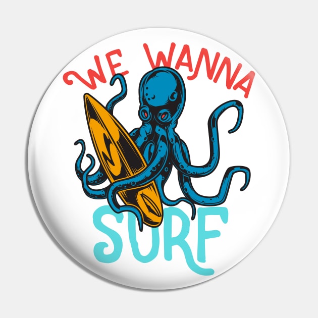 Surfing Ocoptus - We Wanna Surf Pin by edwardechoblue