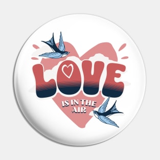 Love is in the Air Pin