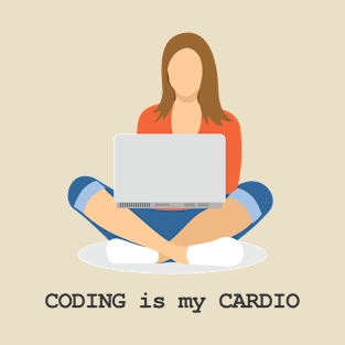 Coding is my Cardio T-Shirt