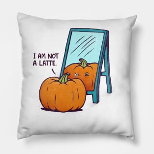 I am not a Latte. Pillow