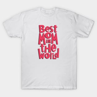 World's Greatest Mom Best Mom Ever T-Shirt : World's Greatest Mom gift for  mother mama gifts T-Shirt Poster for Sale by BuyFreely