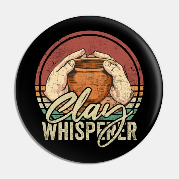 Clay Whisperer Pottery Lover Pin by Visual Vibes