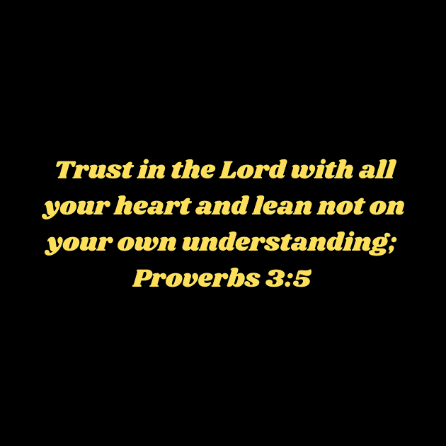 Bible Verse Proverbs 3:5 by Prayingwarrior